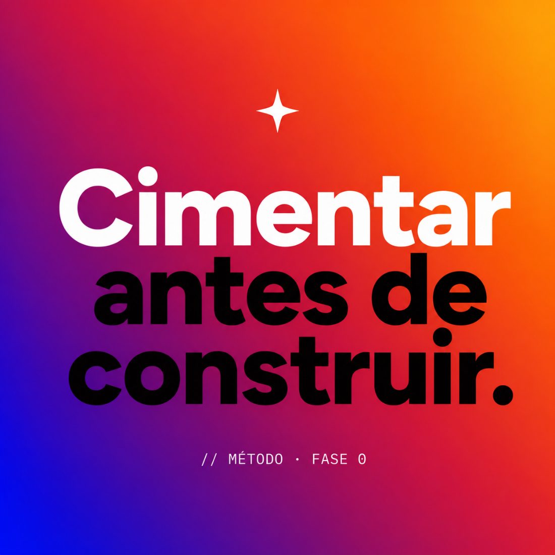 Método · Cimentar antes de construir